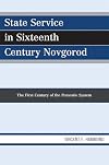 State Service in Sixteenth Century Novgorod: The First Century of the Pomestie System