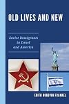 Old lives and new Soviet immigrants in Israel and America