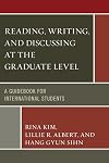 Reading, Writing, and Discussing at the Graduate Level: A Guidebook for International Students