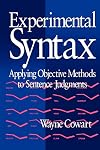 Experimental Syntax: Applying Objective Methods to Sentence Judgments