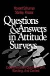 Questions and Answers in Attitude Surveys: Experiments on Question Form, Wording, and Context