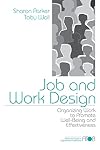 Job and work design organizing work to promote well-being and effectiveness