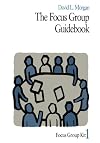 The Focus Group Guidebook