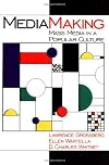 MediaMaking: Mass Media in a Popular Culture