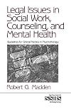 Legal Issues in Social Work, Counseling, and Mental Health: Guidelines for Clinical Practice in Psychotherapy (SAGE Sourcebooks for the Human Services)