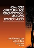 Ngna Core Curriculum For Gerontological Advanced Practice Nurses