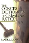 Concise Dictionary of Crime and Justice
