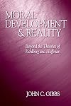 Moral Development and Reality: Beyond the Theories of Kohlberg and Hoffman