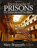 Encyclopedia Of Prisons And Correctional Facilities