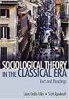 Sociological Theory in the Classical Era: Text and Readings
