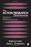 The Action Research Dissertation: A Guide for Students and Faculty