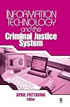 Information Technology and the Criminal Justice System