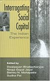 Interrogating Social Capital: The Indian Experience