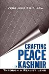 Crafting peace in Kashmir : through a realist lens