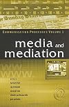 Communication Processes, Vol. 1: Media and Mediation (Communication Processes)