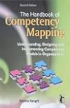 The Handbook of Competency Mapping: Understanding, Designing and Implementing Competency Models in Organizations