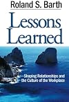 Lessons Learned: Shaping Relationships and the Culture of the Workplace
