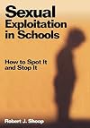Sexual Exploitation in Schools: How to Spot It and Stop It