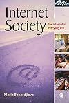 Internet Society: The Internet in Everyday Life