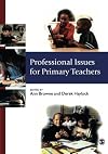 Professional Issues for Primary Teachers