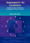 Assessment As Learning: Using Classroom Assessment to Maximize Student Learning