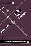 Doing Focus Groups (Qualitative Research Kit)