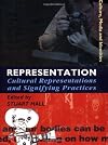 Representation: Cultural Representations and Signifying Practices