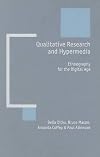 Qualitative Research and Hypermedia: Ethnography for the Digital Age (New Technologies for Social Research series)