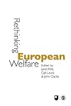 Rethinking European Welfare: Transformations of European Social Policy (Published in association with The Open University)