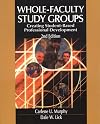 Whole-Faculty Study Groups: Creating Professional Learning Communities That Target Student Learning