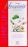 Simplify your household (Simpler Life Series)
