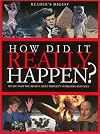 How Did it Really Happen?