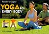 Yoga For Every Body: Simple routines reduce stress improve fitness make you feel good any stage life