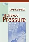 Taking Charge of High Blood Pressure: Start-Today Strategies for COmbating the Silent Killer