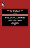 The Economics of Gender and Mental Illness, Volume 15 (Research in Human Capital and Development)
