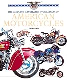 The Complete Illustrated Encyclopedia of American Motorcycles