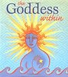 The Goddess Within: With Sun Charm Attached (Miniature Editions)