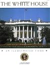 The White House: An Illustrated Tour