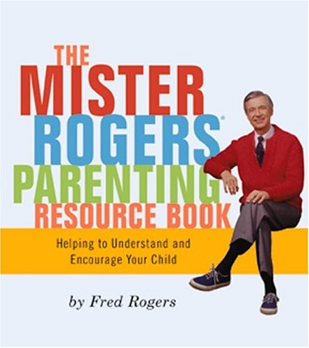 Mr. Rogers Parenting Resource Book book cover