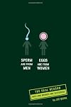 Sperm are from Men, Eggs are from Women