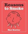 Reasons to Smoke