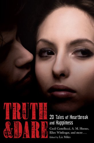 Truth and Dare: 20 Tales of Heartbreak and Happiness book cover
