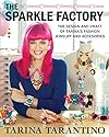 The Sparkle Factory: The Design and Craft of Tarina's Fashion Jewelry and Accessories - Tarina Tarantino