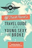 Off Track Planets Travel Guide For The Young Sexy And Broke