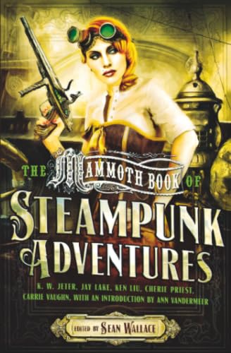 The Mammoth Book of Steampunk Adventures book cover