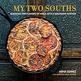 My Two Souths Blending The Flavors Of India Into A Southern Kitchen