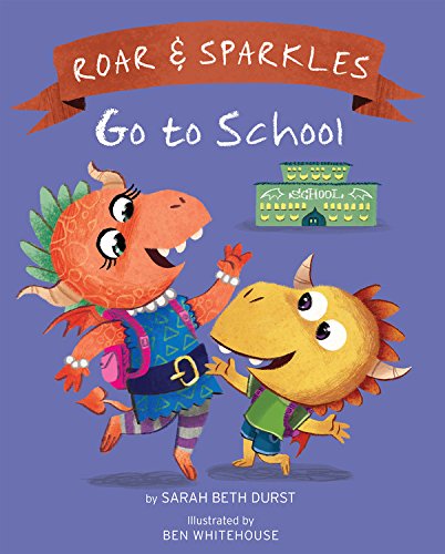 Cover of Roar and Sparkles Go to School