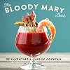The Bloody Mary Book: Reinventing a Classic Cocktail