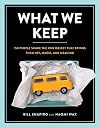 What We Keep: 150 People Share the One Object that Brings Them Joy, Magic, and Meaning