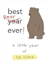 Best Bear Ever!: A Little Year of Liz Climo